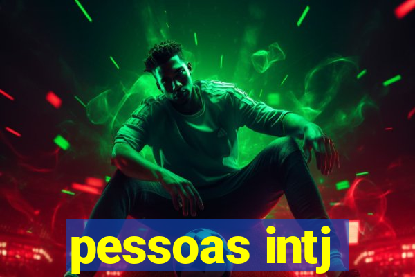 pessoas intj